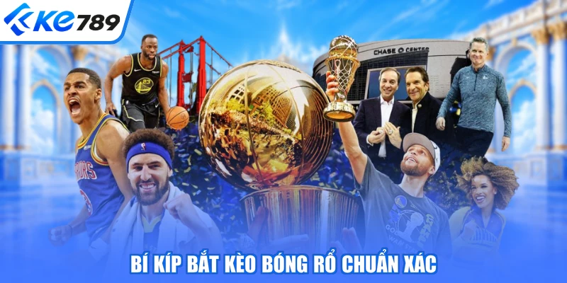 Bí kíp bắt kèo bóng rổ chuẩn xác