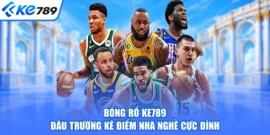 Bóng Rổ KE789 - Đấu Trường Kê Điểm Nhà Nghề Cực Đỉnh