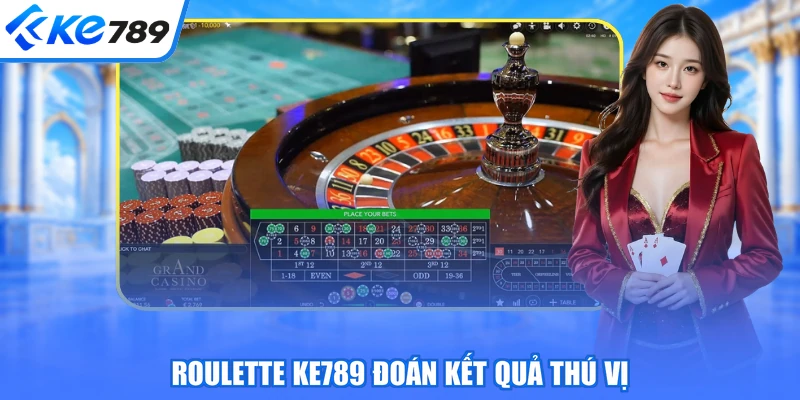 Roulette KE789 đoán kết quả thú vị